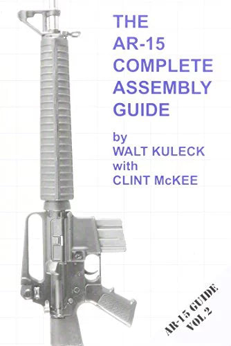 Pre-Owned Scott Duff Publications AR-15 Complete Assembly Handbook [Paperback] by Walt Kuleck Paperback