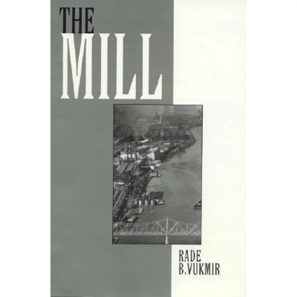 Pre-Owned The Mill (Pre-Owned Shield 9780761814153) by Rade B Vukmir