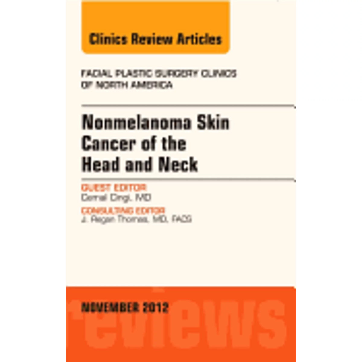 Pre-Owned Nonmelanoma Skin Cancer of the Head and Neck, an Issue of Facial Plastic Surgery Clinics: Wrap 9781455758715) by Cemal Cingi