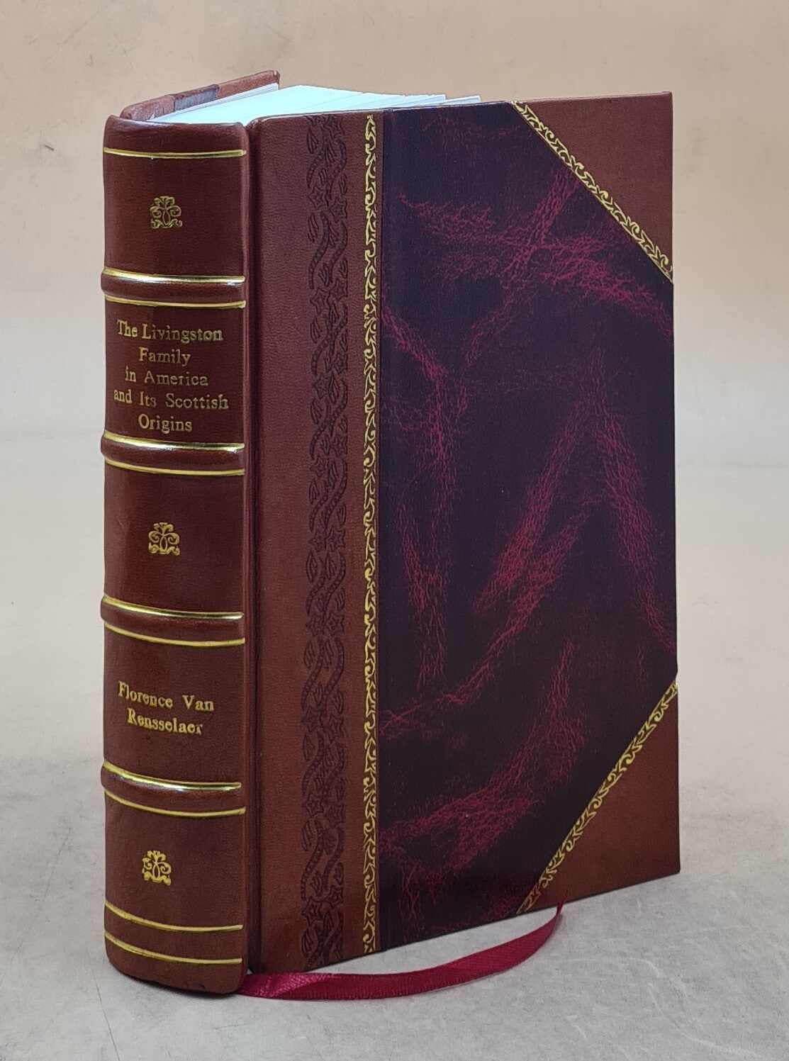 The Livingston family in and its Scottish origins 1949 [Leather Bound]
